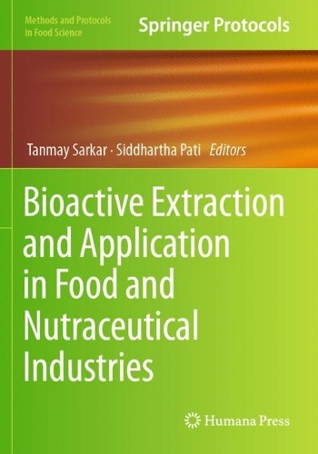 Bioactive Extraction and Application in Food and Nutraceutical Industries.