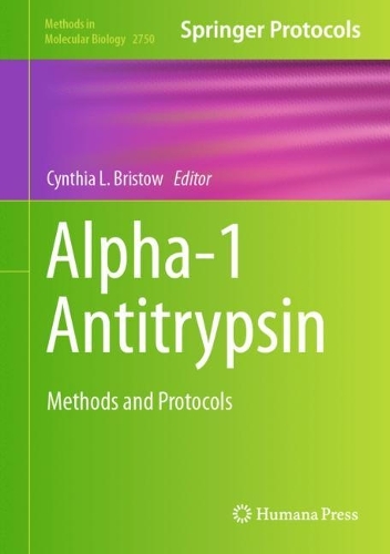Alpha-1 Antitrypsin: Methods and Protocols. 2024 ed.