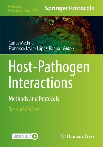 Host-Pathogen Interactions: Methods and Protocols. Second Edition 2024