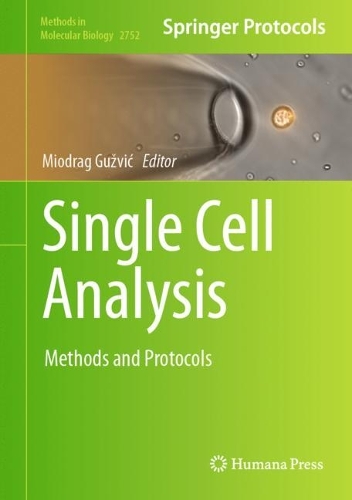 Single Cell Analysis: Methods and Protocols. 2024 ed.