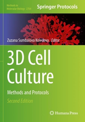 3D Cell Culture: Methods and Protocols. Second Edition 2024