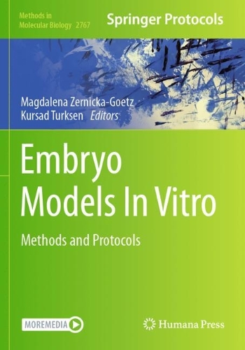 Embryo Models In Vitro: Methods and Protocols.