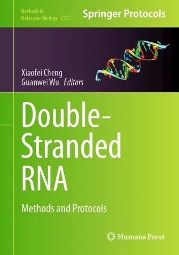 Double-Stranded RNA: Methods and Protocols. 2024 ed.