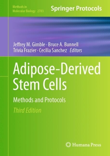 Adipose-Derived Stem Cells: Methods and Protocols. Third Edition 2024