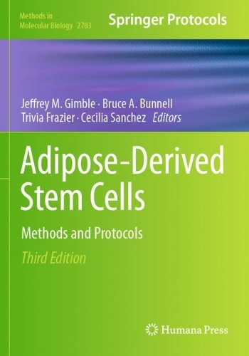 Adipose-Derived Stem Cells: Methods and Protocols. Third Edition 2024