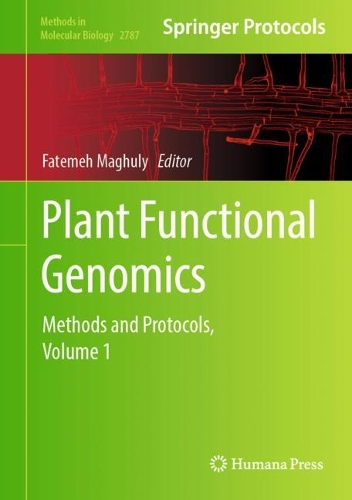 Plant Functional Genomics: Methods and Protocols, Volume 1. 2024 ed.