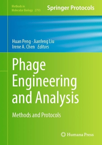 Phage Engineering and Analysis: Methods and Protocols. 2024 ed.