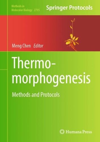 Thermomorphogenesis: Methods and Protocols. 2024 ed.
