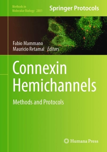 Connexin Hemichannels: Methods and Protocols. 2024 ed.