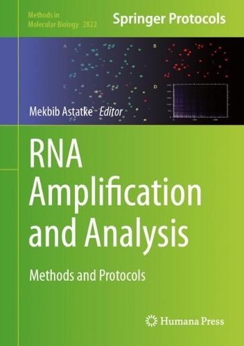 RNA Amplification and Analysis: Methods and Protocols. 2024 ed.