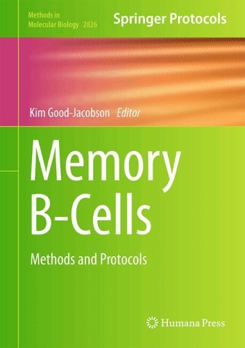 Memory B-Cells: Methods and Protocols. 2024 ed.