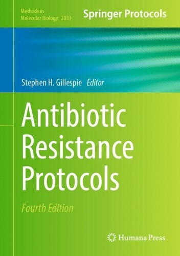 Antibiotic Resistance Protocols. Fourth Edition 2024