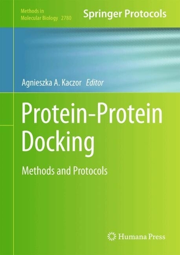 Protein-Protein Docking: Methods and Protocols. 2024 ed.