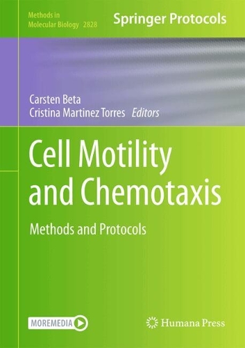 Cell Motility and Chemotaxis: Methods and Protocols. 2024 ed.