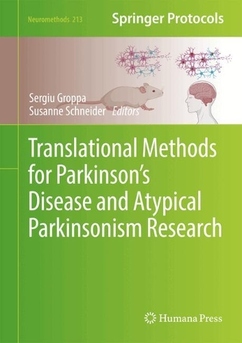 Translational Methods for Parkinson's Disease and Atypical Parkinsonism Research. 2025 ed.