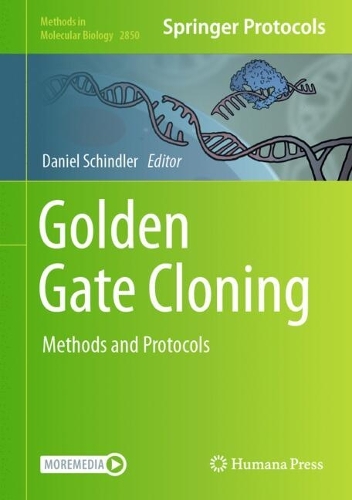 Golden Gate Cloning: Methods and Protocols. 2025 ed.