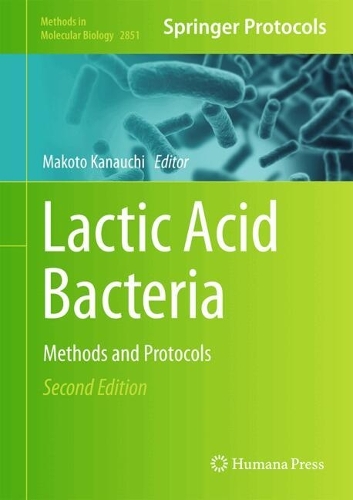 Lactic Acid Bacteria: Methods and Protocols. Second Edition 2024