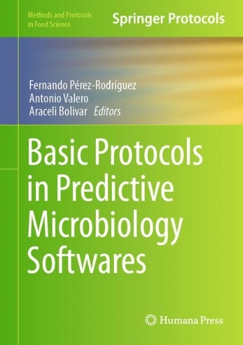 Basic Protocols in Predictive Microbiology Softwares. 2025 ed.
