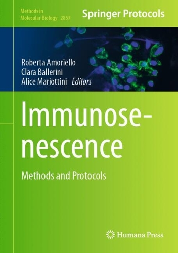 Immunosenescence: Methods and Protocols. 2025 ed.