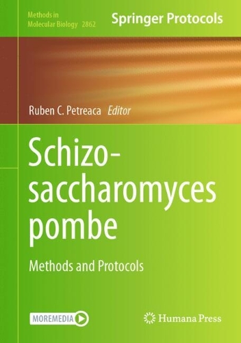 Schizosaccharomyces pombe: Methods and Protocols. 2025 ed.