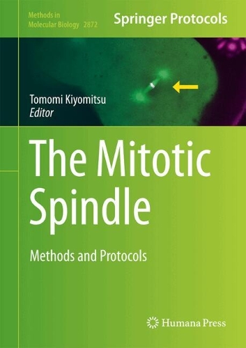 The Mitotic Spindle: Methods and Protocols. 2025 ed.