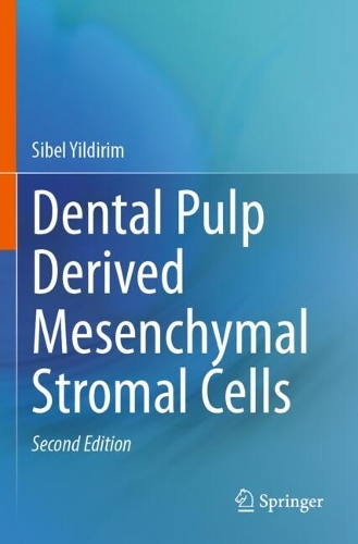 Dental Pulp Derived Mesenchymal Stromal Cells. Second Edition 2024