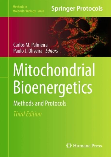 Mitochondrial Bioenergetics: Methods and Protocols. Third Edition 2025