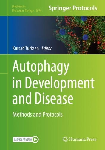 Autophagy in Development and Disease: Methods and Protocols. 2025 ed.