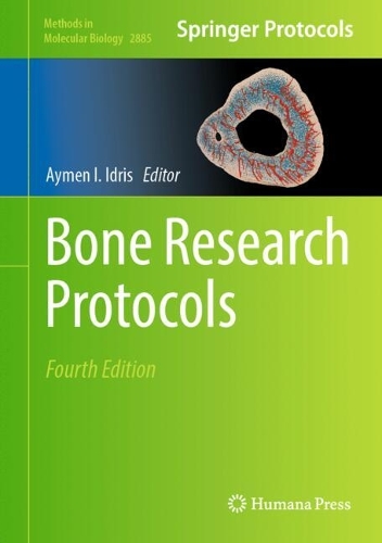 Bone Research Protocols. Fourth Edition 2025