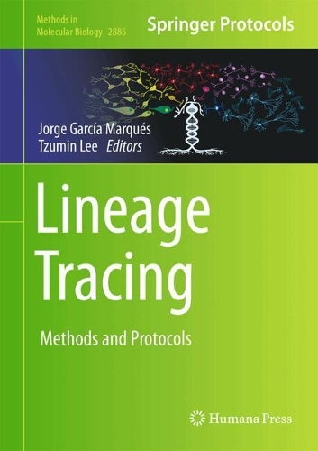 Lineage Tracing: Methods and Protocols. 2025 ed.
