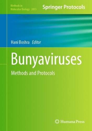 Bunyaviruses: Methods and Protocols. 2025 ed.