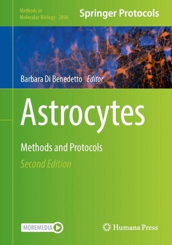 Astrocytes: Methods and Protocols. Second Edition 2025