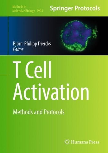 T Cell Activation: Methods and Protocols.