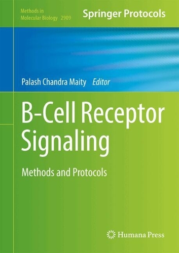 B-Cell Receptor Signaling: Methods and Protocols.