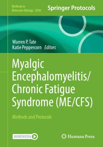 Myalgic Encephalomyelitis/Chronic Fatigue Syndrome (ME/CFS): Methods and Protocols.