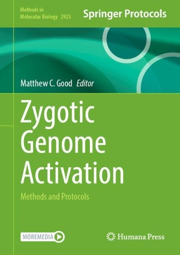 Zygotic Genome Activation: Methods and Protocols.