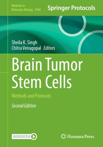 Brain Tumor Stem Cells: Methods and Protocols. Second Edition 2025
