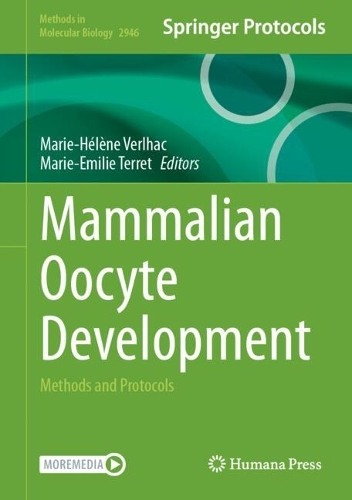 Mammalian Oocyte Development: Methods and Protocols.
