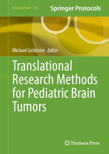 Translational Research Methods for Pediatric Brain Tumors.