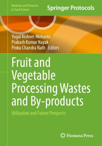 Fruit and Vegetable Processing Wastes and By-products: Utilization and Future Prospects.