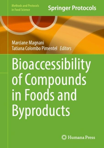 Bioaccessibility of Compounds in Foods and Byproducts.