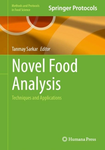 Novel Food Analysis: Techniques and Applications.