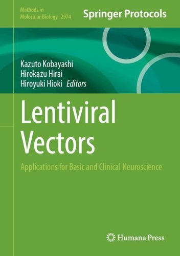 Lentiviral Vectors: Applications for Basic and Clinical Neuroscience.