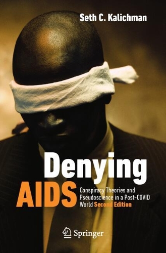 Denying AIDS: Conspiracy Theories and Pseudoscience in a Post-COVID World. Second Edition 2026