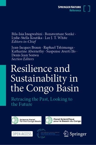 Resilience and Sustainability in the Congo Basin: Retracing the Past, Looking to the Future.