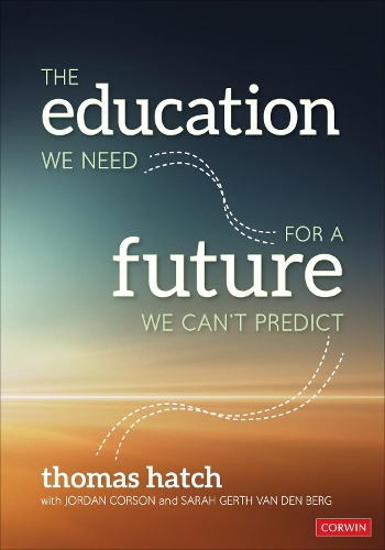 The Education We Need for a Future We Can't Predict.
