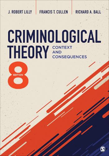 Criminological Theory: Context and Consequences. 8th ed.