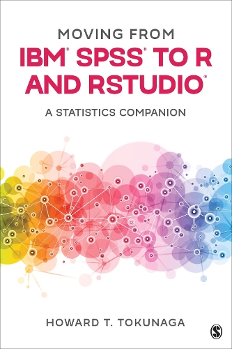 Moving from IBM (R) SPSS (R) to R and RStudio (R): A Statistics Companion.