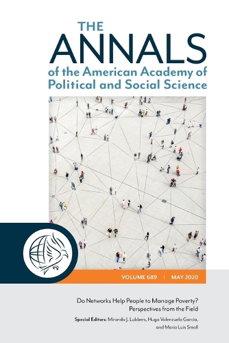 The ANNALS of the American Academy of Political and Social Science: Do Networks Help People to Manage Poverty? Perspectives from the Field.