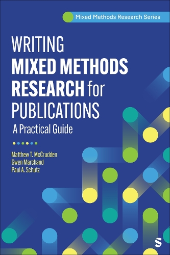 Writing Mixed Methods Research for Publication: A Practical Guide.